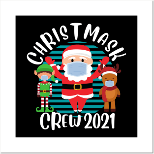 Christmask Crew 2021 Funny Santa Reindeer Elf Wearing Face Mask Matching Family Christmas Posters and Art